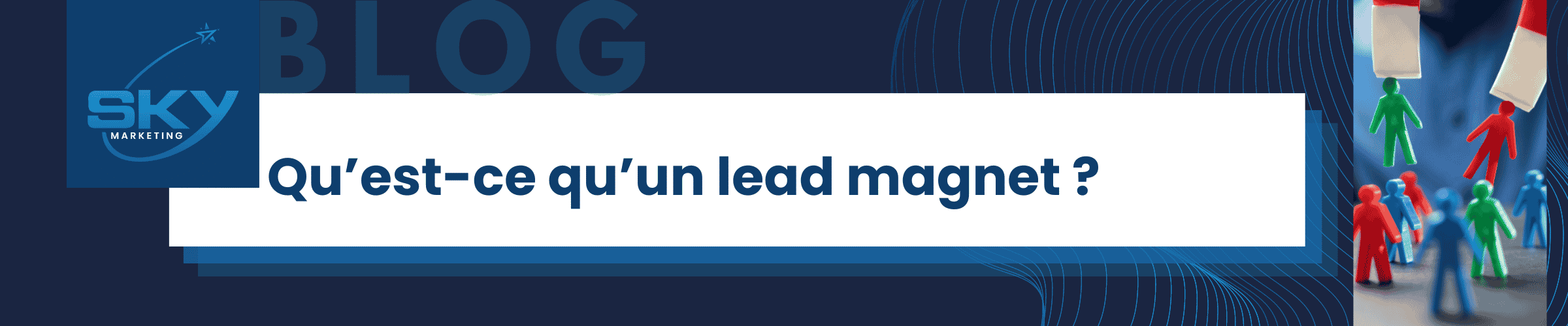 Leads magnets - Générer des leads avec son site web